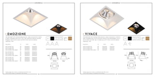 26 27
25º
116mm
133x133mm
3mm
Ø79mm
123mm
105x105mm
99mm
2mm
Ø55mm
97mm
X
97mm
125mm
X
125mm
105mm
X
105mm
133mm
X
133mm
9W LED 676lm 927
9W LED 703lm 930
9W LED 880lm 840
6W LED 600lm 2000-2800K*
260A09024
260B09024
260D09024
260E06024
Description white black
24°
24°
24°
24°
260A09124
260B09124
260D09124
260E06124
9W LED 676lm 927
9W LED 703lm 930
9W LED 880lm 840
6W LED 600lm 2000-2800K*
260A09030
260B09030
260D09030
260E06030
30°
30°
30°
30°
260A09130
260B09130
260D09130
260E06130
9W LED 676lm 927
9W LED 703lm 930
9W LED 880lm 840
6W LED 600lm 2000-2800K*
260A09038
260B09038
260D09038
260E06038
38°
38°
38°
38°
260A09138
260B09138
260D09138
260E06138
5 years
warranty
99mm 123mm
24° 30° 38°
white black
LED downlight with recessed lamp position, made of aluminum in white
or black. Equipped with an 24°, 30° or 38° aluminum reflector and 9W
Bridgelux LED or dim to warm LED 6W. Driver must be ordered
separately. IP43.
25°
14W LED 1055lm 927
14W LED 1095lm 930
14W LED 1392lm 840
13W LED 1000lm 2000-3000K*
410A14036
410B14036
410D14036
410E13036
Description white black
410A14136
410B14136
410D14136
410E13136
36°
36°
36°
36°
36°
white black
LED downlight with recessed lamp position, made of aluminum in white or
black. Equipped with an 36° aluminum reflector and 14W Bridgelux LED or
dim to warm LED 13W. Spot is tiltable up to 25°. Driver must be ordered
separately. IP43.
EMOZIONE VIVACE
*Always apply dim to warm in combination with DALI driver.
*Dim to warm always in combination with diffuser.
*Always apply dim to warm in combination with DALI driver.
*Dim to warm always in combination with diffuser.
5 years
warranty
 