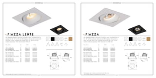 42 43
9W LED 676lm 927
9W LED 703lm 930
9W LED 880lm 840
13W LED 1000lm 2000-3000K*
9W LED 676lm 927
9W LED 703lm 930
9W LED 880lm 840
13W LED 1000lm 2000-3000K*
120A09024
120B09024
120D09024
120E13024
130A09022
130B09022
130D09022
130E13022
3mm
Ø74mm
30º
77mm
110x110mm
77mm
3mm
Ø74mm
30º
77mm
110x110mm
77mm
100mm100mm
77mm77mm
30°30°
24°
24°
24°
24°
22°
22°
22°
22°
120A09124
120B09124
120D09124
120E13124
130A09122
130B09122
130D09122
130E13122
9W LED 676lm 927
9W LED 703lm 930
9W LED 880lm 840
13W LED 1000lm 2000-3000K*
9W LED 676lm 927
9W LED 703lm 930
9W LED 880lm 840
13W LED 1000lm 2000-3000K*
120A09030
120B09030
120D09030
120E13030
130A09036
130B09036
130D09036
130E13036
30°
30°
30°
30°
36°
36°
36°
36°
120A09130
120B09130
120D09130
120E13130
130A09136
130B09136
130D09136
130E13136
9W LED 676lm 927
9W LED 703lm 930
9W LED 880lm 840
13W LED 1000lm 2000-3000K*
9W LED 676lm 927
9W LED 703lm 930
9W LED 880lm 840
13W LED 1000lm 2000-3000K*
120A09038
120B09038
120D09038
120E13038
130A09060
130B09060
130D09060
130E13060
38°
38°
38°
38°
60°
60°
60°
60°
120A09138
120B09138
120D09138
120E13138
130A09160
130B09160
130D09160
130E13160
24°22° 30°36° 38°60°
LED downlight made of aluminum in white or black. Equipped with an
24°, 30° or 38° aluminum reflector and 9W Bridgelux LED or dim to
warm LED 13W. Spot is 350° rotatable and tiltable up to 30°. Driver
must be ordered separately. IP43. Optional with 14W LED.
LED downlight made of aluminum in white or black. Equipped with an
optical lens 22°, 36° or 60° and 9W Bridgelux LED or dim to warm LED
13W. Spot is 350° rotatable and tiltable up to 30°. Driver must be
ordered separately. IP43. Optional with 14W LED.
350°350°
110mm
X
110mm
110mm
X
110mm
PIAZZA LENTE PIAZZA
*Always apply dim to warm in combination with DALI driver.
Description white black
white black
5 years
warranty
Description white black
white black
5 years
warranty
*Always apply dim to warm in combination with DALI driver.
*Dim to warm always in combination with diffuser.
 