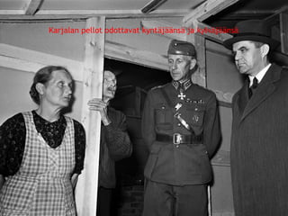 Karjalan pellot odottavat kyntäjäänsä ja kylväjäänsä 
© 11. syys 2014 Karjalan Liitto ry. 53 
 