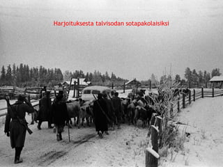 Harjoituksesta talvisodan sotapakolaisiksi 
© 11. syys 2014 Karjalan Liitto ry. 9 
 