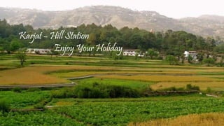 Karjat – Hill Station
Enjoy Your Holiday
