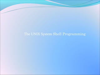The UNIX System Shell Programming
 