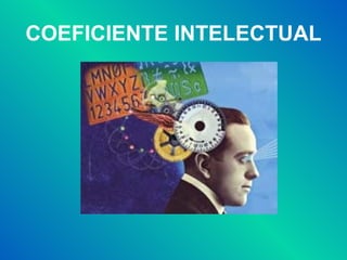COEFICIENTE INTELECTUAL 