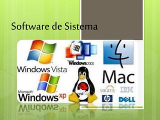 Software de Sistema 
 