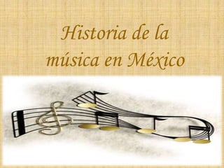Historia de la música en México 