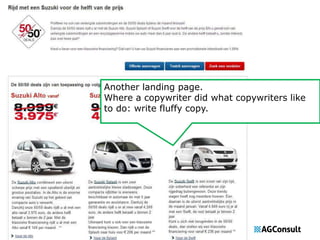 Another landing page. 
Where a copywriter did what copywriters like 
to do: write fluffy copy. 
 