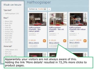 Apparantely your visitors are not always aware of this. 
Adding the link 'More details' resulted in 72,3% more clicks to 
product pages. 
 
