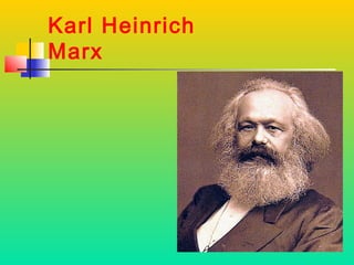 Karl Heinrich
Marx
 