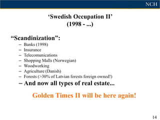 „Swedish Occupation II‟
      (1998 - ...)




                          14
 