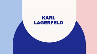 KARL
LAGERFELD
 