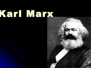 Kar l Marx
 