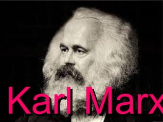 Karl MarxKarl Marx
 