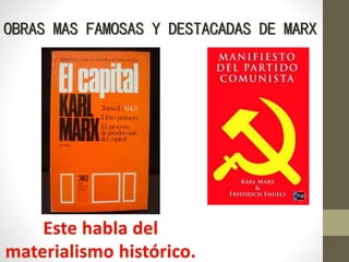 OBRAS MAS FAMOSAS Y DESTACADAS DE MARX
 