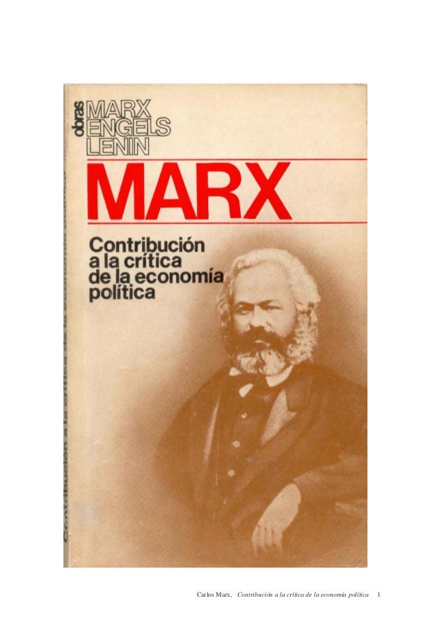 Karl marx contribucion a la critica de la economia politica Karl marx contribucion a la critica de la economia politica