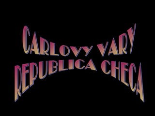 CARLOVY VARY REPUBLICA CHECA 