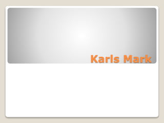 Karls Mark
 