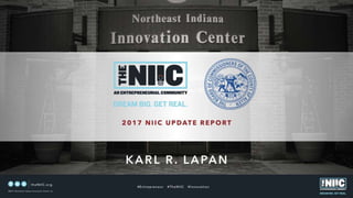The NIIC's Karl Lapan: Update to the City 2017
