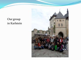 Our group
in Karlstein
 