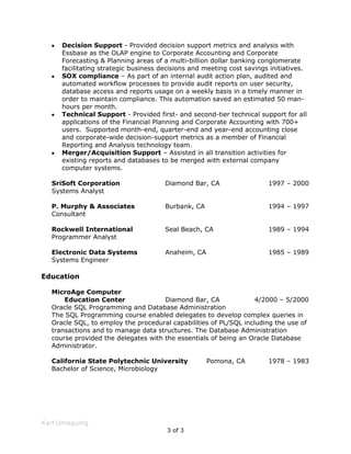 SharePoint Administration – Responsible for managing content, troubleshooting, controlling site access, administering search and indexing, approving and publishing reports for a multi-departmental SharePoint site with interfaces to executive financial reporting systems. The site also functioned as a corporate wide intranet supporting more than 700 users. 
