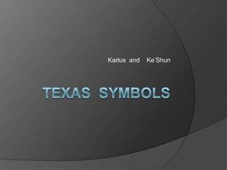 Texas  symbols Karlus  and    Ke’Shun 