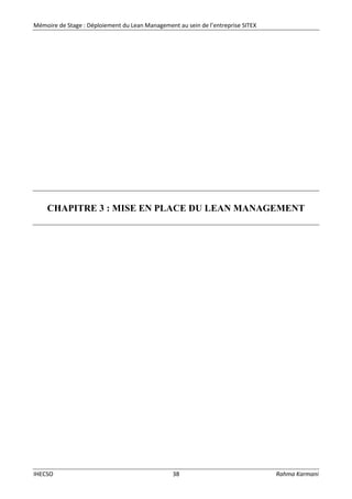 Mémoire de Stage : Déploiement du Lean Management au sein de l’entreprise SITEX
IHECSO 38 Rahma Karmani
CHAPITRE 3 : MISE EN PLACE DU LEAN MANAGEMENT
 