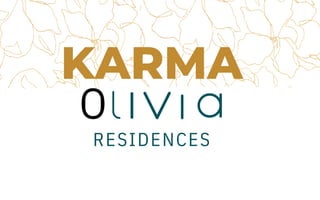RESIDENCES
KARMA
O
 