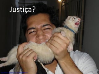 Justiça? http://flickr.com/photos/hj_barraza/155885475/ 
