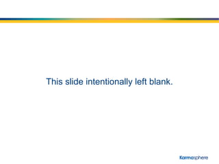 This slide intentionally left blank.
 