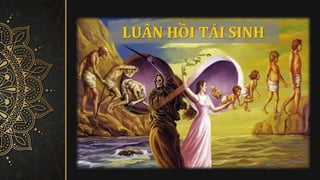 LUÂN HỒI TÁI SINH
 