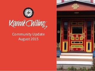 Community Update
August 2015
 