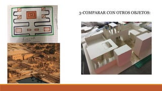 3-COMPARAR CON OTROS OBJETOS:
 