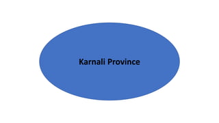 Karnali Province
 