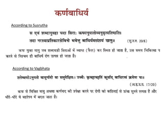 According to Susrutha
According to Vagbhata
 