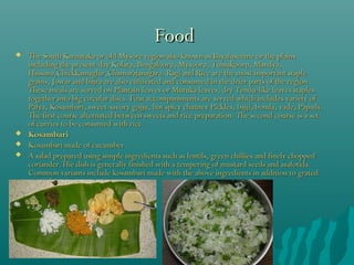 Food






The South Karnataka or old Mysore region also known as Bayaluseeme or the plains
including the present-day ...