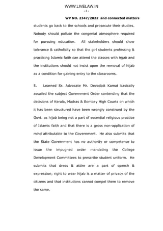 - 3 -
WP NO. 2347/2022 and connected matters
students go back to the schools and prosecute their studies.
Nobody should po...