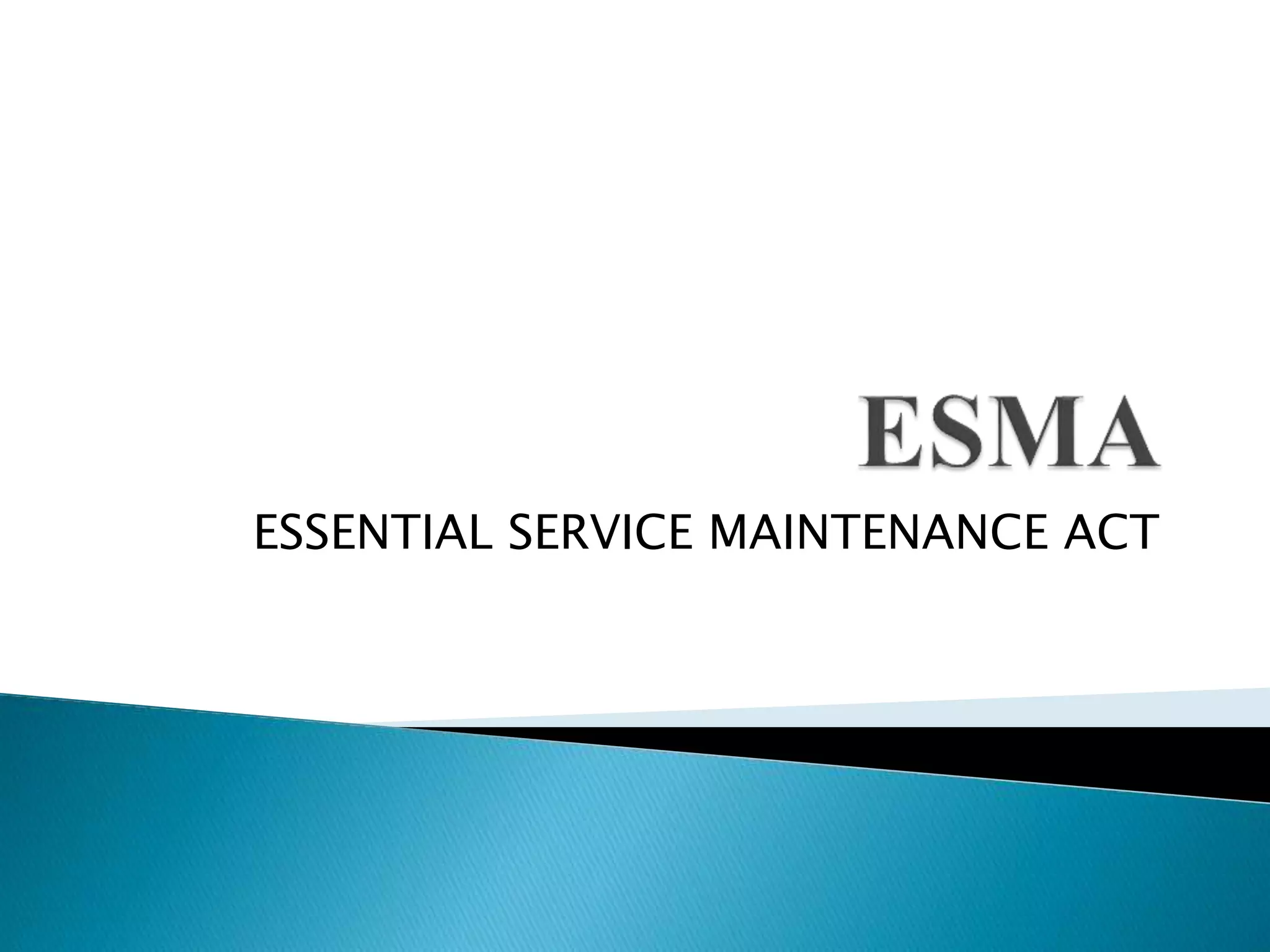 Essential services maintenance act | PPTX