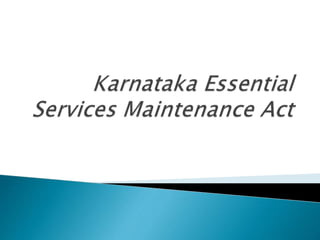 Essential services maintenance act | PPTX