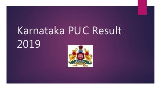 Karnataka PUC Result
2019
 
