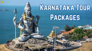 Karnataka Tour
Packages
Karnataka Tour
Packages
 