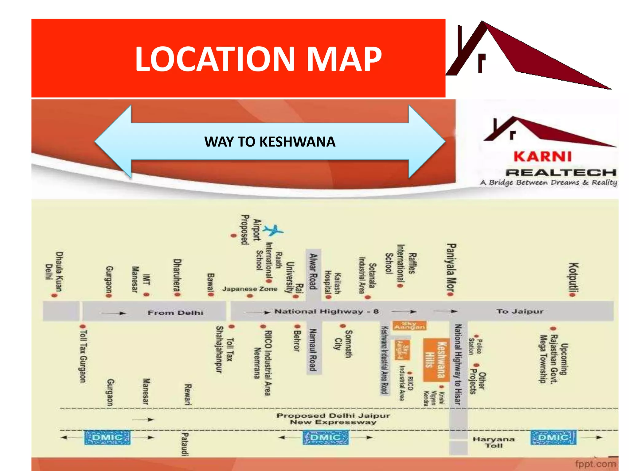 LOCATION MAP
WAY TO KESHWANA
 
