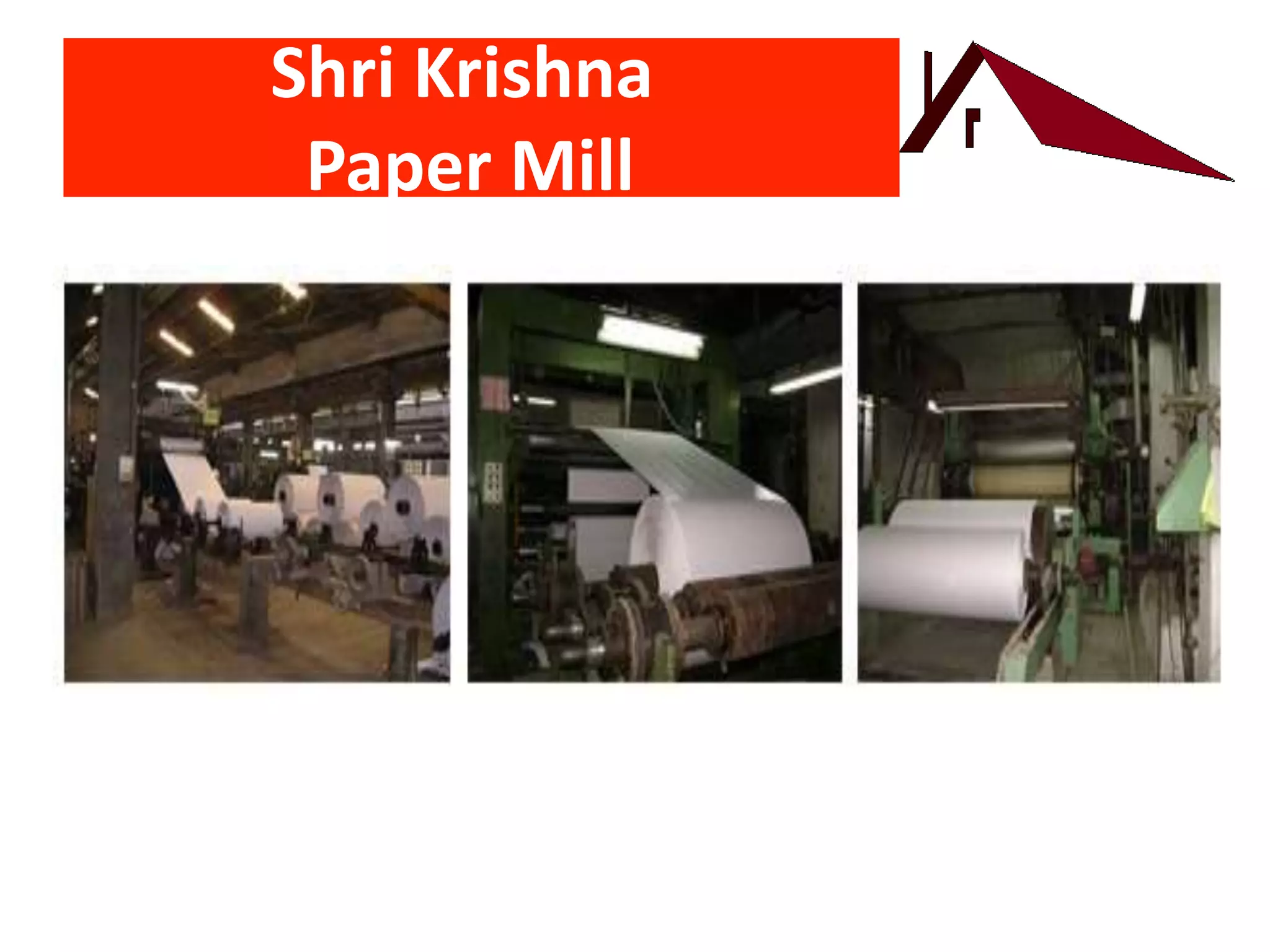 Shri Krishna
Paper Mill
 