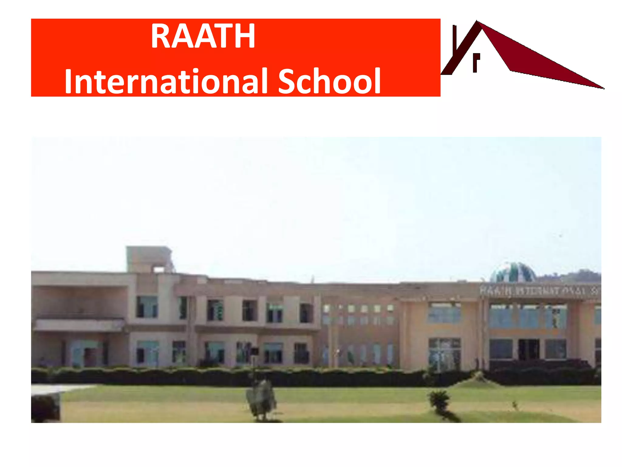 RAATH
International School
 