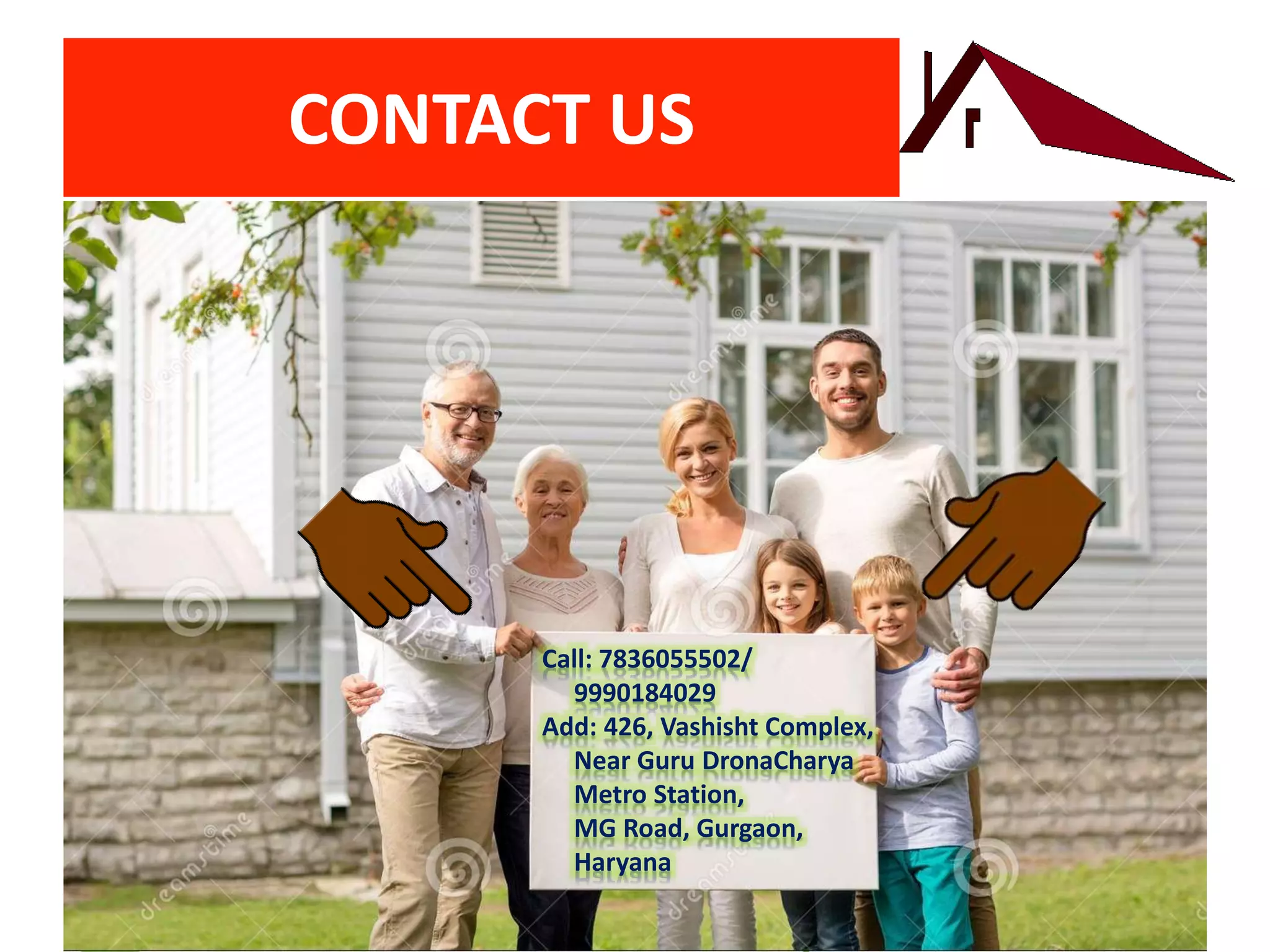 CONTACT US
Call: 7836055502/
9990184029
Add: 426, Vashisht Complex,
Near Guru DronaCharya
Metro Station,
MG Road, Gurgaon,
Haryana
 