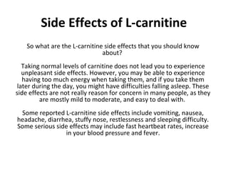 l-carnitine side effect The Role of L-Carnitine in Kidney Disease and Related Metabolic Dysfunctions