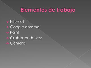 Curso: I de bachillerato “E”Elementos de trabajoInternet