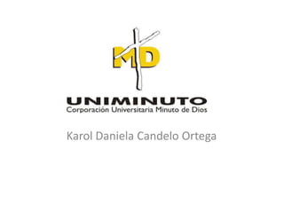 Karol Daniela Candelo Ortega
 