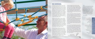 ČÍSLA NEKLAMÚ 
rozhodol som sa opäť kandidovať na post primá-tora 
môjho rodného mesta Senec. Dúfam, že sa 
vám nemusím predstavovať, poznáte mňa aj moju 
prácu. Viete, že mojou prioritou je fi nančne zdravé 
a stabilné mesto, ktoré poskytuje svojim občanom 
všetko to, čo samospráva môže ponúknuť. Chcem 
pokračovať v tom, čo sa nám podarilo dosiahnuť – 
viesť mesto tak, aby prosperovalo a rozvíjalo sa. 
Mesto Senec patrí k najlepším mestám Slovenska 
v rámci čerpania eurofondov. Darí sa nám hospo-dáriť 
tak, že Senec každoročne končí s prebytkom 
hospodárenia. Podľa nezávislých ekonomických 
inštitúcií sa v ekonomických otázkach umiestňuje-me 
v prvej desiatke v rámci celého Slovenska. 
Od môjho nástupu do funkcie primátora sa výrazne 
zvýšila hodnota majetku mesta. 
Staráme sa o školy a škôlky - z budov v takmer 
havarijnom stave, ktoré sme kúpili alebo dostali 
od štátu, sme dokázali urobiť krásne a bezpečné 
priestory. Postavili sme sociálne byty, zabezpečili 
tzv. sociálny taxík a zabezpečujeme aj našich bez-domovcov 
tak, aby bezpečne prežili zimu. Dotá-ciami 
podporujeme šport, sociálne veci aj kultúru. 
Investujeme do Slnečných jazier, ktoré každoročne 
prilákajú veľké množstvo turistov a zároveň slúžia 
aj obyvateľom mesta. Mám aj ďalšie plány, ktoré sa 
zatiaľ nepodarilo zrealizovať a rád by som sa 
do nich pustil v novom volebnom období. 
Práca primátora nie je ľahká. Na jednej strane 
chcem ako primátor vyhovieť požiadavkám všet-kých 
Senčanov, ktorí priamo mňa alebo mesto či 
poslancov oslovia. Na druhej strane však musím 
rešpektovať aj názory ostatných. Uvediem jednodu-chý 
príklad. Bežne sa stáva, že niekoľkokrát prekla-dáme 
lavičku v meste tak, aby sme našli optimálne 
miesto, kde nikomu neprekáža. Alebo napríklad 
psičkári žiadajú o výbeh pre psov priamo v meste 
a tí, ktorí psa nemajú sú zásadne proti tomu, aby 
sme vyhradili priestor v blízkosti ich obydlí. 
Ak časť obyvateľov chce zmeniť ulicu na jed-nosmerku 
a ostatní nechcú, vždy zostane nako-niec 
niekto ukrivdený. Niekto považuje za prioritu 
športovú halu, iný novú škôlku a ďalší zasa mestský 
dom. Nedá sa vyhovieť každému. Na to postupne 
príde každý primátor, nech pred voľbami sľubuje 
čokoľvek. Napriek prioritám, ktoré si každé no-vozvolené 
zastupiteľstvo a primátor stanovia, život 
prináša situácie, ktoré musíme riešiť aj keď sme ich 
v programe nemali. 
Vedenie mesta je beh na dlhé trate. Už od môjho 
nástupu do funkcie som mal v hlave projekty, ktoré 
sa mi doteraz nepodarilo z objektívnych príčin zre-alizovať. 
Som realista, ekonóm, preto viem, že tak 
ako rodina, aj mesto musí byť najprv zabezpečené 
a potom môže robiť nadstavbu. 
Mojimi prioritami sú cesty, chodníky a cyklochodní-ky, 
poliklinika, rozšírenie čističky odpadových vôd, 
parkovanie, školstvo. Som veľmi rád, že sa nám 
podarilo získať prísľub Bratislavského samospráv-neho 
kraja, že ak sa nám podarí dohodnúť s posky-tovateľom 
lekárskej služby prvej pomoci, obratom 
mu vydá povolenie. V Senci tak opäť budeme mať 
pohotovosť. 
Chcem osloviť vás, obyvatelia Senca, bez ohľadu 
na to, či ste sa v našom meste narodili alebo ste sa 
k nám prisťahovali, lebo sa vám Senec ako miesto 
pre život páči. Počas všetkých troch volebných 
období som sa venoval potrebám všetkých skupín 
občanov Senca – seniorov, podnikateľov, rodičov 
s deťmi, športovcov... Jednoducho všetkých, ktorí 
žijú v našom meste a chcú v ňom žiť aktívne a kva-litne. 
Vy ste mojou najväčšou prioritou. Aby ste mali 
radi Senec, boli hrdí na to, že ste Senčania a aby sa 
vám v Senci dobre žilo. 
Ing. Karol Kvál 
Nezávislý kadidát na primátora 
MILÍ SENČANIA, 
3 
Citát: 
„Čestne sme sa zaviazali tým, ktorým 
slúžime, že čarodejníci budú prijímať 
prosebníkov, ale skúste pochopiť, 
že osobné túžby môžu byť často na 
škodu všeobecnému blahu. Keď po-máhame 
jednému, musíme odmietnuť 
ostatných. Keď zamietneme nejakú 
prosbu, neodmietame vaše potreby, 
ale vyhovujeme iným, dôležitejším 
potrebám... ...pochopte, že nejde 
o to, čo chceme, ale čo musíme.“ 
4 - 7 
8 - 11 
12 - 15 
16 - 19 
20 - 21 
22 - 25 
26 - 27 
28 - 29 
30 - 33 
34 - 35 
36 - 37 
38 - 39 
40 - 43 
44 - 47 
príhovor 
hospodárenie 
skôlky 
eurofondy 
komunikácie 
školy 
kultúra 
životné prostredie 
sociálna sféra 
technológie 
pamätihodnosti 
slnečné jazerá 
šport 
naše projekty 
pred a po 
Terry Goodkind 
2 3 
 