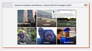 Common mistakes and failures - Known fails #3 Is Google racist?
 