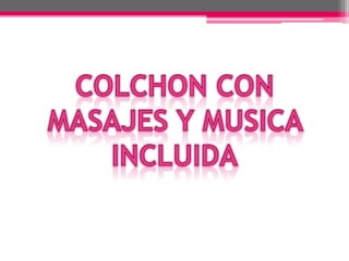 COLCHON CON MASAJES Y MUSICA INCLUIDA