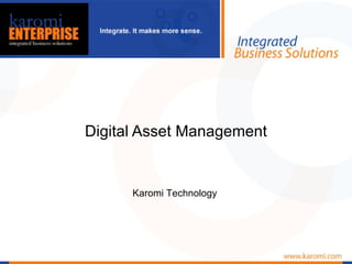Digital Asset Management Karomi Technology 